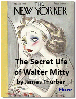 ''The Secret Life of Walter Mitty''  is a short story by James Thurber, first appearing  in The New Yorker Magazine in 1939, creating the word ''Mittyesque'' to denote a person who spends more time in heroic daydreams than paying attention to the real world.